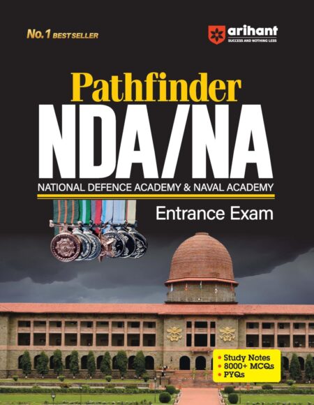 Arihant Pathfinder NDA/NA Entrance Exam Book 2025 | National Defence & Naval Academy | 8000+ MCQs, PYQs & Complete Study Notes | Latest Edition for NDA Written Exam Preparation | English Medium
