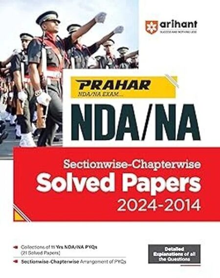 Arihant Prahar NDA/NA Sectionwise-Chapterwise Solved Papers (2024-2014) | Detailed Explanations of all the Questions | for Exam 2025 (Paperback, Avanindra Upadhyay Jainesh Jaiswal)