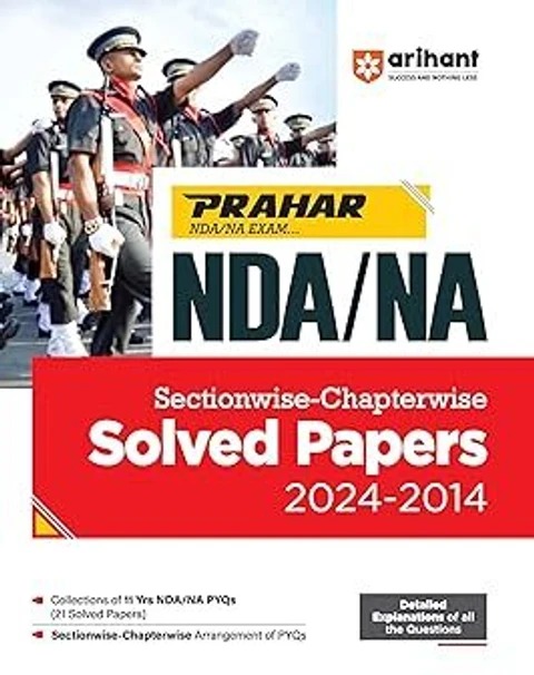 Arihant Prahar NDA/NA Sectionwise-Chapterwise Solved Papers (2024-2014) | Detailed Explanations of all the Questions | for Exam 2025 (Paperback, Avanindra Upadhyay Jainesh Jaiswal)