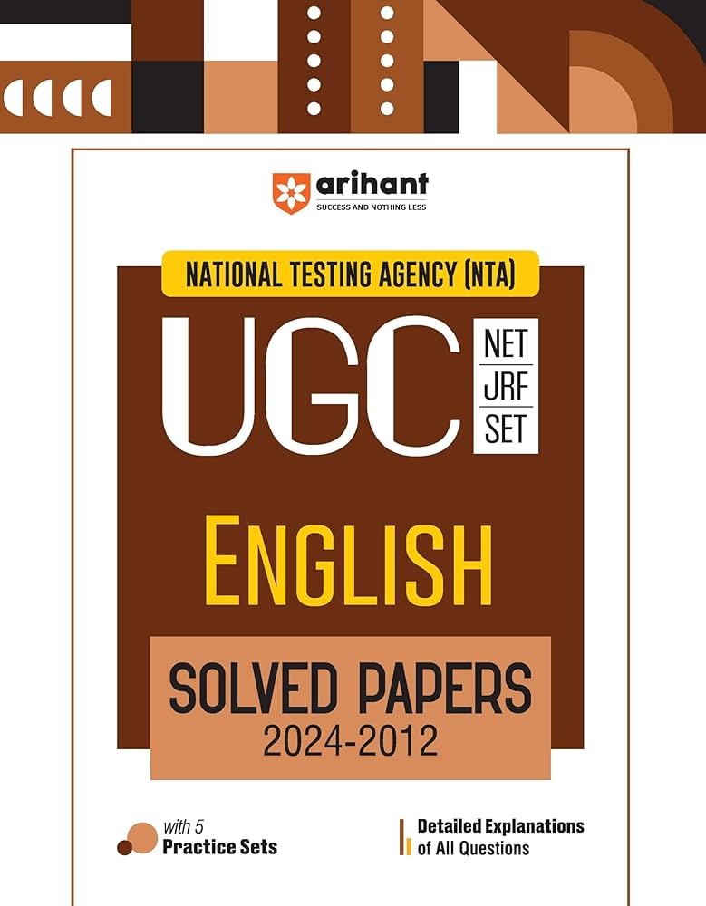 Arihant NTA UGC NET/JRF/SET English Solved Papers (2024-2012) | Detailed Explanations of All Questions with 5 Practice Sets