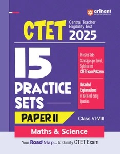 Arihant CTET 2025 Paper 2 | 15 Practice Sets for Central Teacher Eligibility Test Class 6 to 8 (Maths & Science) | Based on Latest CTET Exam Pattern & Syllabus | Detailed Explanations for Every Question | English Medium (English, Hardcover, unknown)